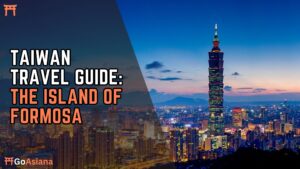 Read more about the article Taiwan Travel Guide: The Island of Formosa